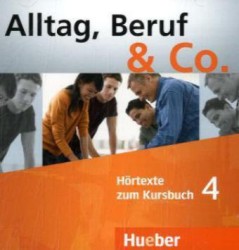 Alltag, Beruf & Co. 4 - Audio-CDs zum Kursbuch | BRAUNERT, Jörg, BECKER, Norbert