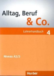 Alltag, Beruf & Co 4 - Niveau A2/2 | BRAUNERT, Jörg, BECKER, Norbert