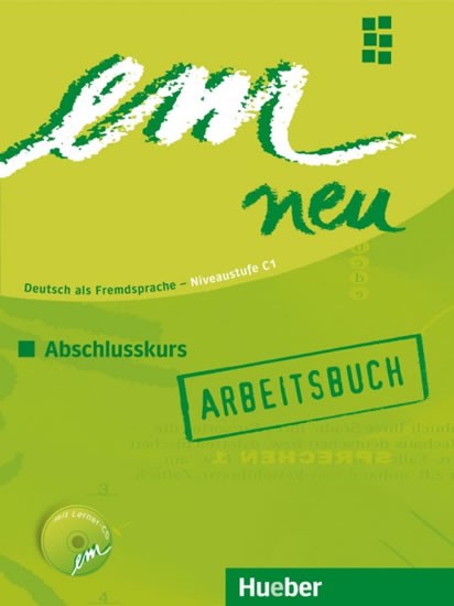 Em neu 2008 - Abschlusskurs: Arbeitsbuch