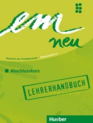 Em neu 2008 - Abschlusskurs: Lehrerhandbuch