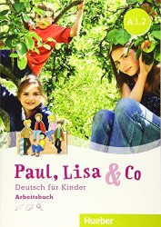 Paul, Lisa & Co A1/2/Arbeitsbuch | ZSCHÄRLICH, Renate, GEORGIAKAKI, Manuela, BOVERMANN, Monika