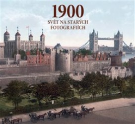 Levně 1900 - Svět na starých fotografiích