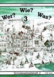 Wer? Wie? Was? 3 - Schülerarbeitsheft 2 | VIETH, Thomas