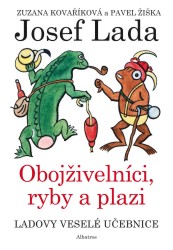 Ladovy veselé učebnice - Obojživelníci, ryby a plazi | KOVAŘÍKOVÁ, Zuzana, ŽIŠKA, Pavel