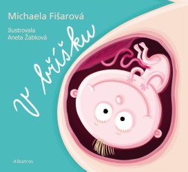 V bříšku | FIŠAROVÁ, Michaela