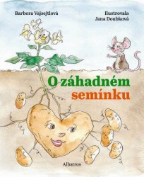 O záhadném semínku | VAJSEJTLOVÁ, Barbora