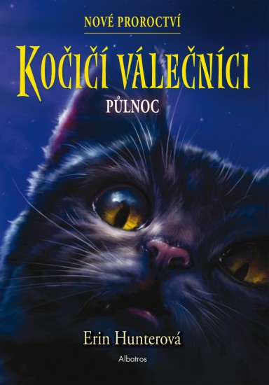 Kočičí válečníci: Nové proroctví 1 - Půlnoc | HUNTEROVÁ, Erin