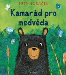 Kamarád pro medvěda | HORÁČEK, Petr