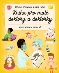 Kniha pro malé doktory a doktorky | SEKANINOVÁ, Štěpánka