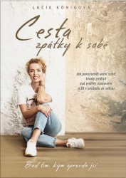 Cesta zpátky k sobě  | KÖNIGOVÁ, Lucie