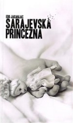 Sarajevská princezna | JAGANJAC, Edo