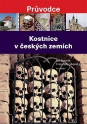 Kostnice v českých zemích | BURIAN, Ondřej, RENDEK, Jan