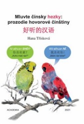 Mluvte čínsky hezky | TŘÍSKOVÁ, Hana