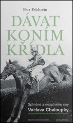 Levně Dávat koním křídla