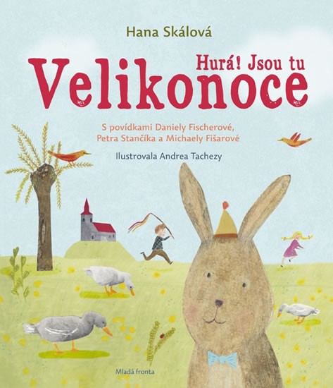 Hurá! Jsou tu Velikonoce | SKÁLOVÁ, Hana