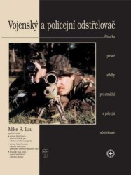 Vojenský a policejní odstřelovač | LAU, Mike R.