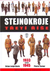 Stejnokroje Třetí říše | TURNER, Pierre, DAVIS, Brian Leigh