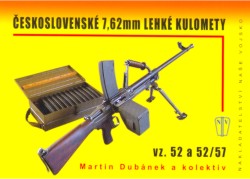 Československé 7,62 mm lehké kulomety vz. 52 a 52/57 | DUBÁNEK, Martin