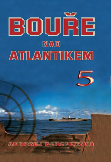 Bouře nad Atlantikem. 5. díl | PEREPECZKO, Andrzej