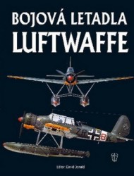 Bojová letadla Luftwaffe | DONALD, David, SCHMID, Jaroslav