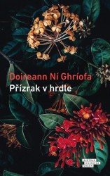 Přízrak v hrdle | GHRÍOFA, Ní Doireann