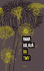 Do tmy | BOLAVÁ, Anna