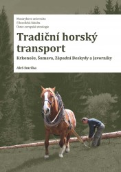 Tradiční horský transport | SMRČKA, Aleš