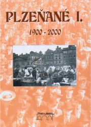 Plzeňané I 1900-2000 | KRÁTKÝ, Vladislav, MAZNÝ, Petr