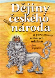 Dějiny českého udatného národa a pár bezvýznamných světových událostí | SEIFERTOVÁ, Lucie