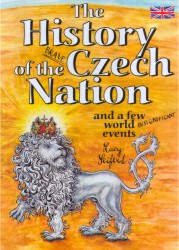 The History of the Brave Czech Nation and a Few World Insignificant Events | SEIFERTOVÁ, Lucie