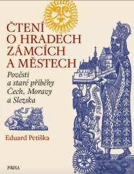 Čtení o hradech, zámcích a městech | PETIŠKA, Eduard