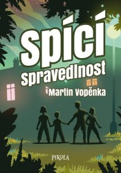 Spící spravedlnost | NIKKARIN, VOPĚNKA, Martin