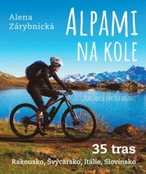 Levně Alpami na kole - 35 tras – Rakousko, Švýcarsko, Itálie, Slovinsko