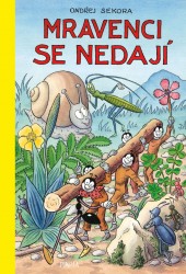 Mravenci se nedají | SEKORA, Ondřej