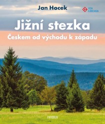 Levně Jižní stezka Českem od východu k západu