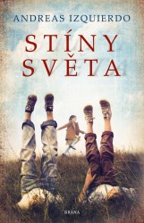 Stíny světa | IZQUIERDO, Andreas