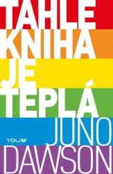 Tahle kniha je teplá | DAWSONOVÁ, Juno