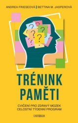 Trénink paměti | FRIESEOVÁ, Andrea, JASPEROVÁ, Bettina M