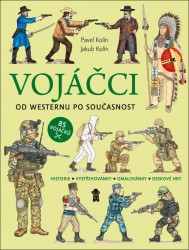 Vojáčci: Od westernu po současnost | KOLÍN, Pavel, KOLÍN, Jakub