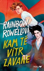 Kam tě vítr zavane | ROWELLOVÁ, Rainbow