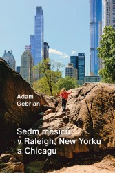 Levně Sedm měsíců v Raleigh, New Yorku a Chicagu
