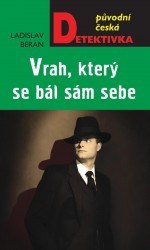 Vrah, který se bál sám sebe | BERAN, Ladislav