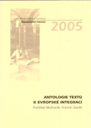 Antologie textů k evropské integraci | MEZIHORÁK, František, STANĚK, Antonín