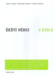 Čeští vědci v exilu | HOUDEK, František, KOUBSKÁ, Libuše, PACNER, Karel