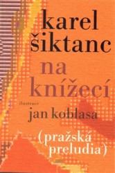 Na Knížecí | ŠIKTANC, Karel