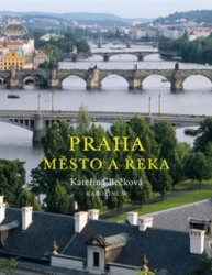 Levně Praha - Město a řeka