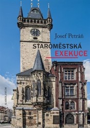 Staroměstská exekuce | PETRÁŇ, Josef