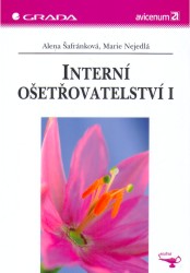 Interní ošetřovatelství I | NEJEDLÁ, Marie, ŠAFRÁNKOVÁ, Alena