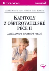 Kapitoly z ošetřovatelské péče II | FROŇKOVÁ, Marie, ZAJÍČKOVÁ, Marie, MIKŠOVÁ, Zdeňka