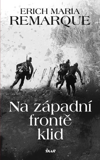 Na západní frontě klid | REMARQUE, Erich Mari